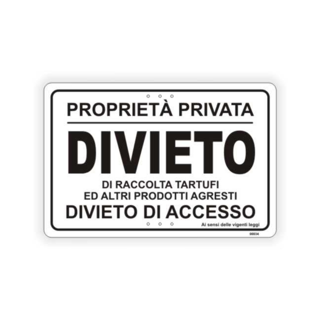 Cartello Propriet Privata Divieto Di Raccolta Tartufi Ed Altri Prodotti Tuttosegnaletica