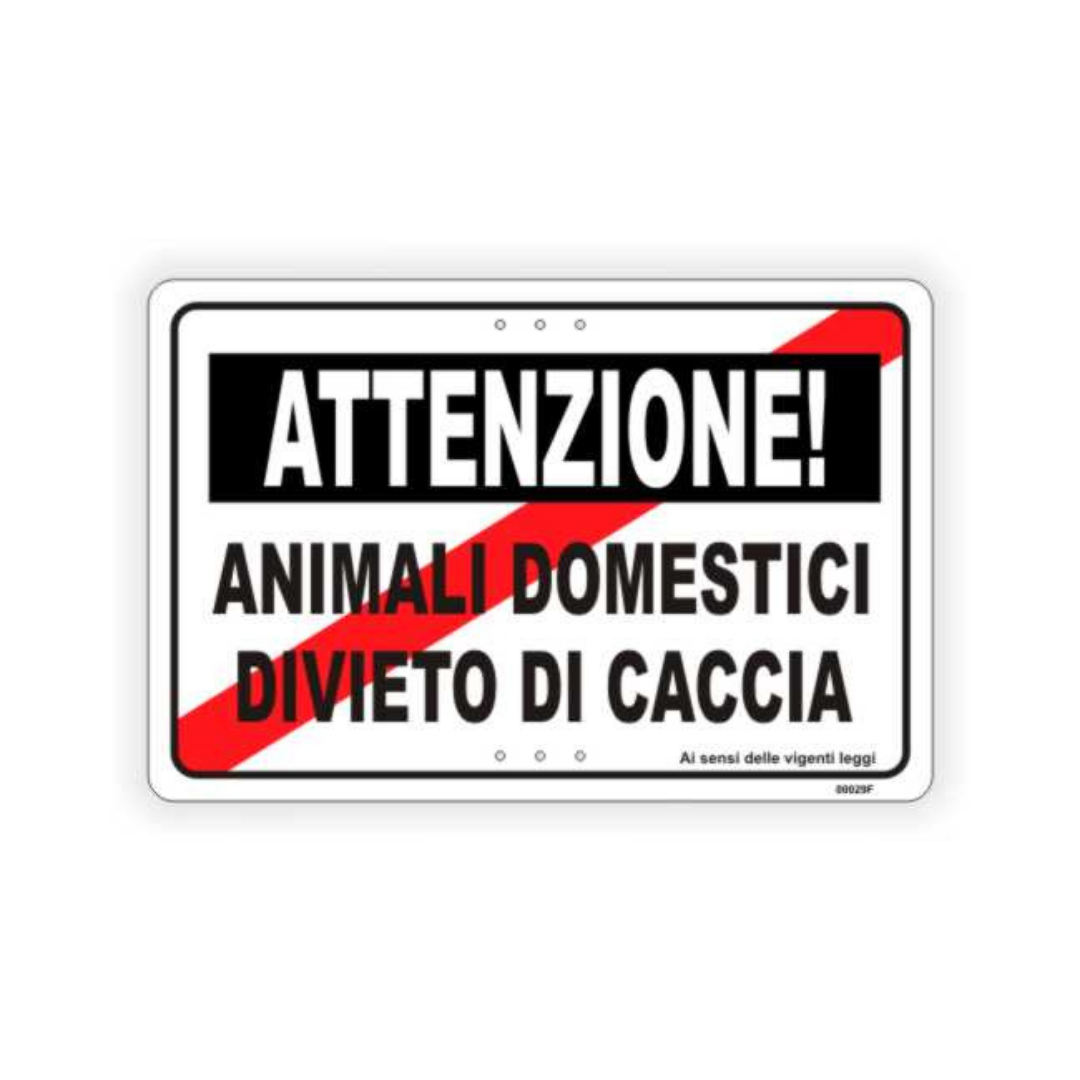 Tabella Perimetrale: Attenzione! Animali Domestici Divieto Di Caccia ...