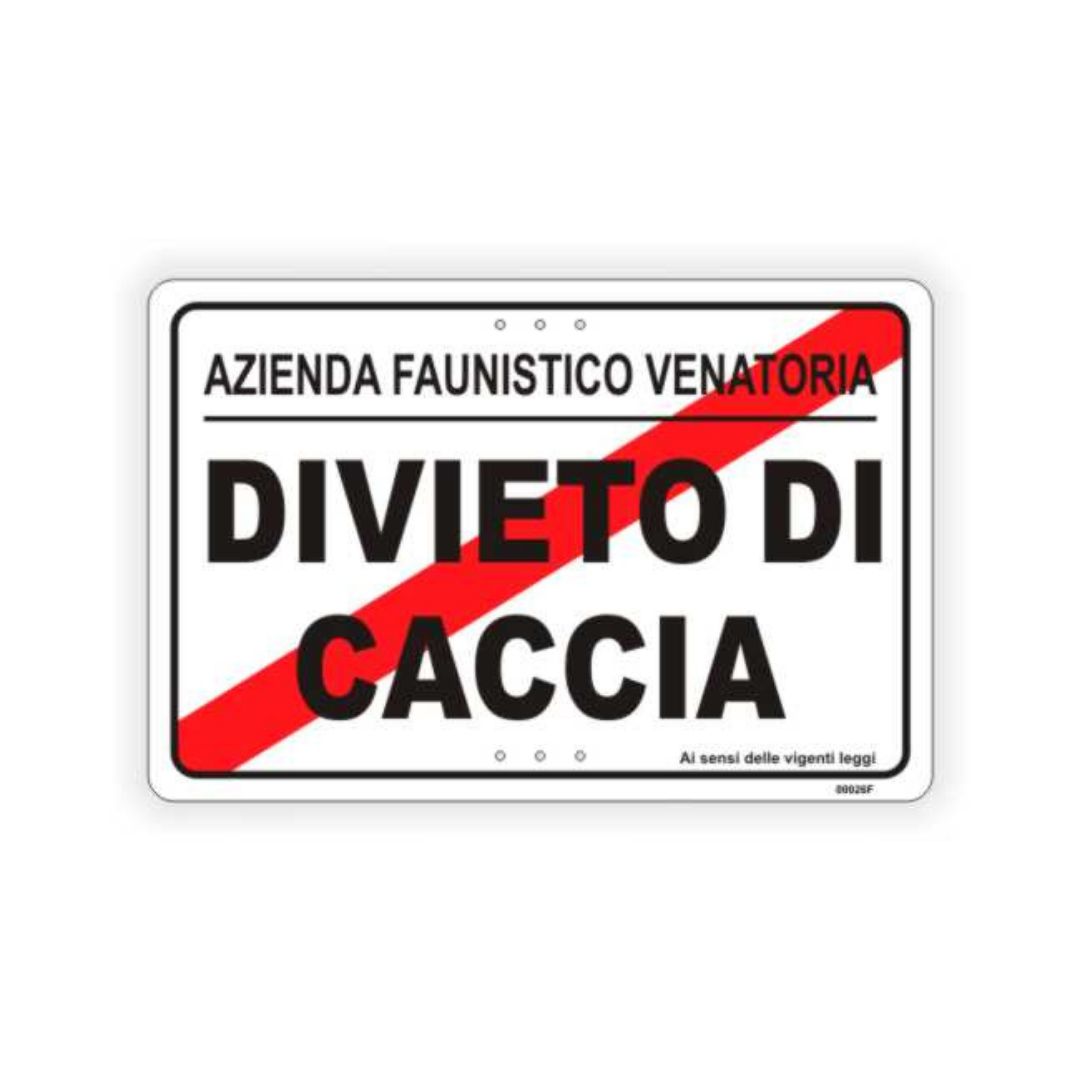 Tabella Perimetrale: Divieto Di Caccia Azienda Faunistica Venatoria ...