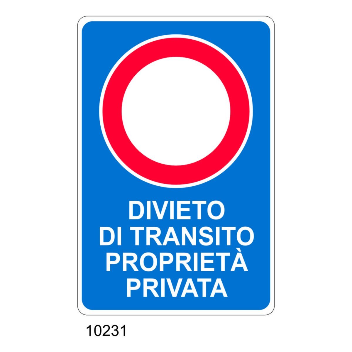 Cartello Divieto Di Transito Proprietà Privata - Materiale E Formato ...