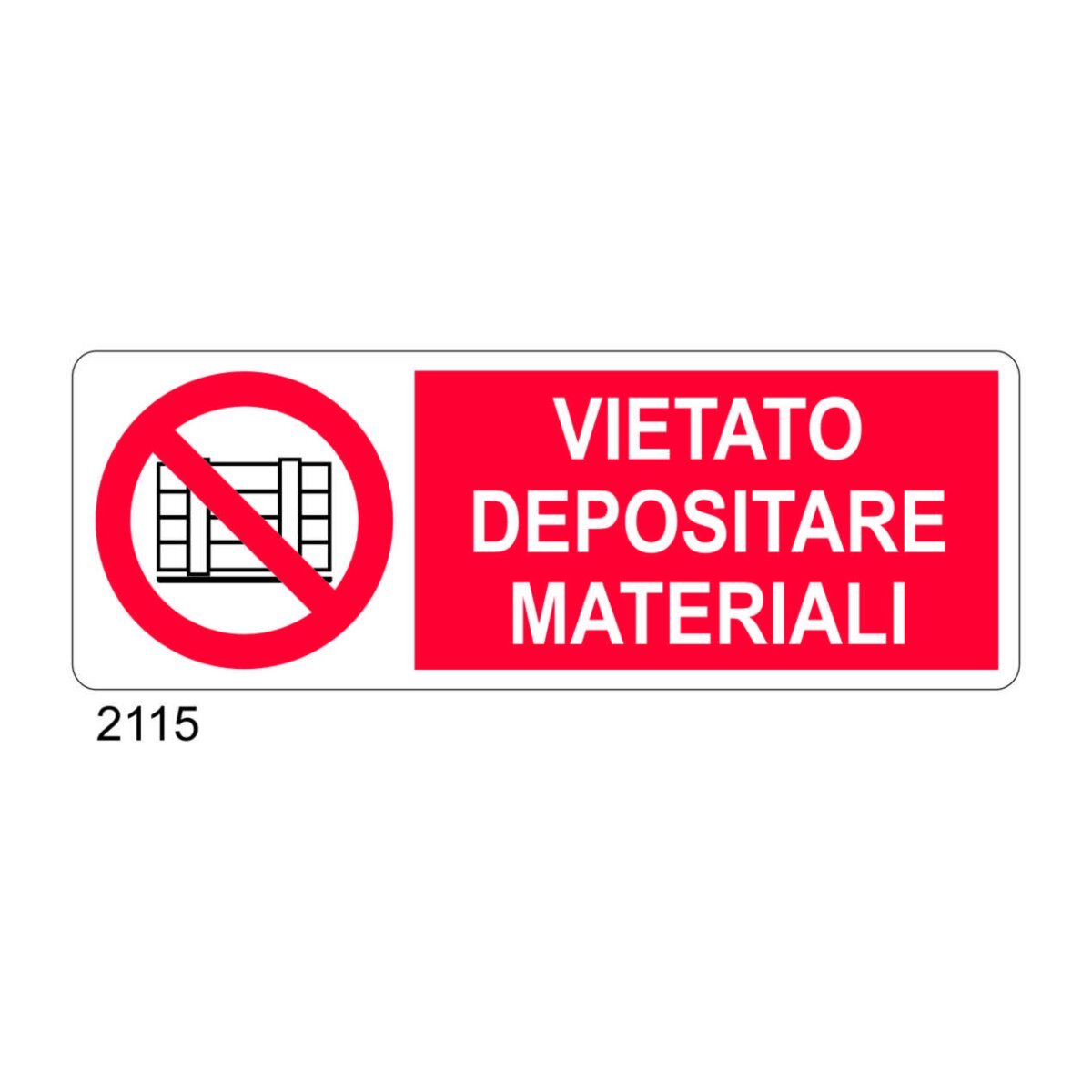 Cartello Vietato Depositare Materiali Tuttosegnaletica