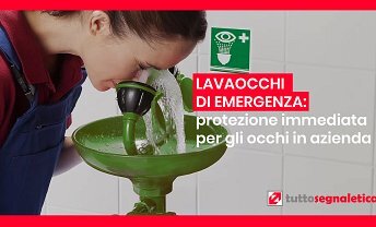 Lavaocchi di emergenza: protezione immediata per gli occhi in azienda ❒ Tuttosegnaletica.it