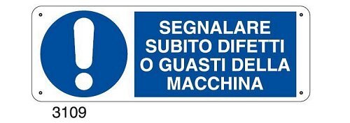 Segnalare subito difetti o guasti della macchina - C - Alluminio 330x500 mm - Conf 10 pz.