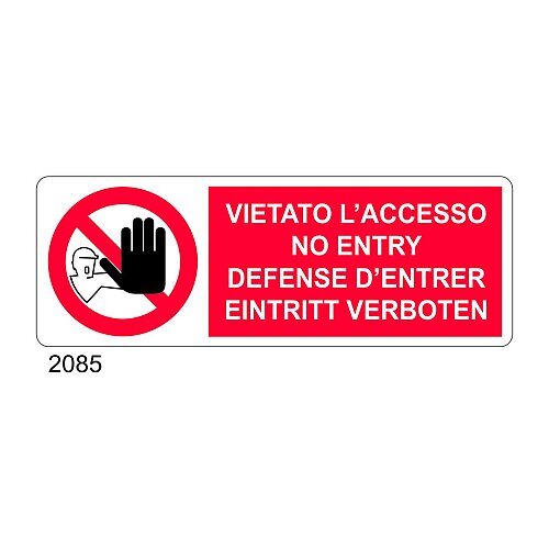 Vietato l'accesso, no entry, defense d'entrer, eintritt verboten