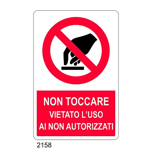 Non toccare vietato l'uso ai non autorizzati - C - Alluminio 330x500 mm