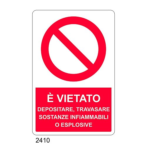 E' vietato depositare o travasare sostanze infiammabili o esplosive - C - Alluminio 330x500 mm