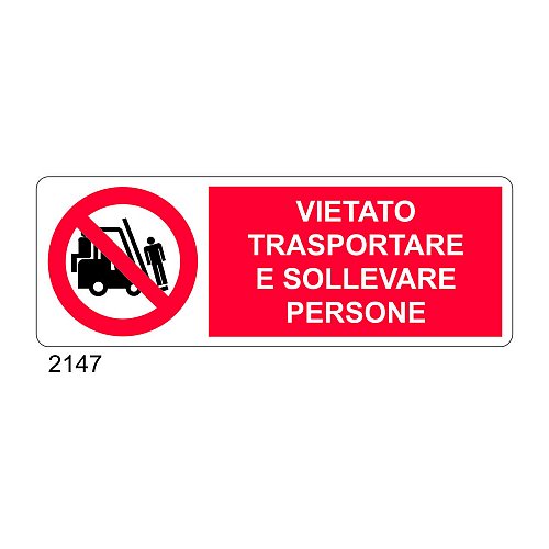 Vietato trasportare e sollevare persone - B - Alluminio 765x270 mm - Conf 10 pz.