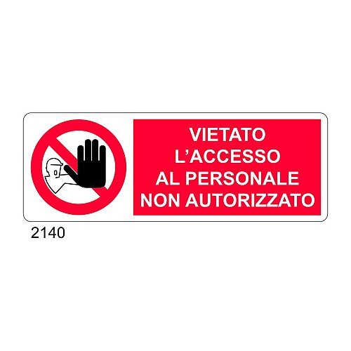 Vietato l'accesso al personale non autorizzato - B - Alluminio 765x270 mm