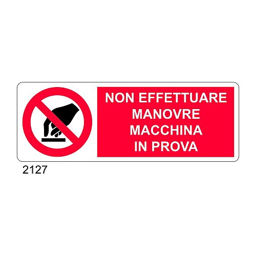 Non effettuare manovre, macchina in prova - B - Alluminio 765x270 mm