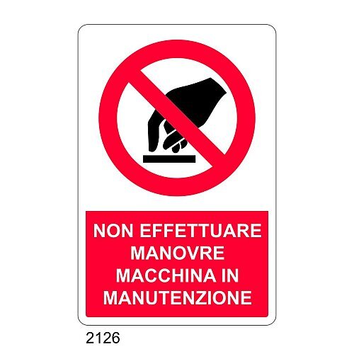 Non effettuare manovre macchina in manutenzione - E - Alluminio 500x700 mm