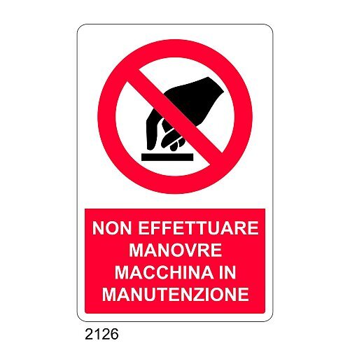 Non effettuare manovre macchina in manutenzione - C - Alluminio 330x500 mm