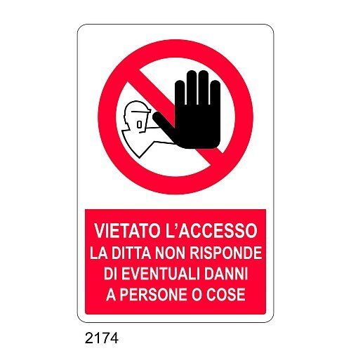 Vietato l'accesso la ditta non risponde di eventuali danni a persone o cose - C - Alluminio 330x500 mm