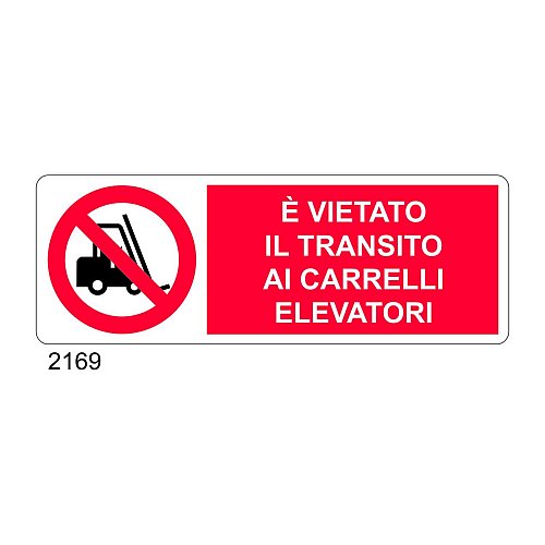 Vietato il transito ai carrelli elevatori - B - Alluminio 765x270 mm
