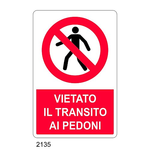 Vietato il transito ai pedoni - C - Alluminio 330x500 mm