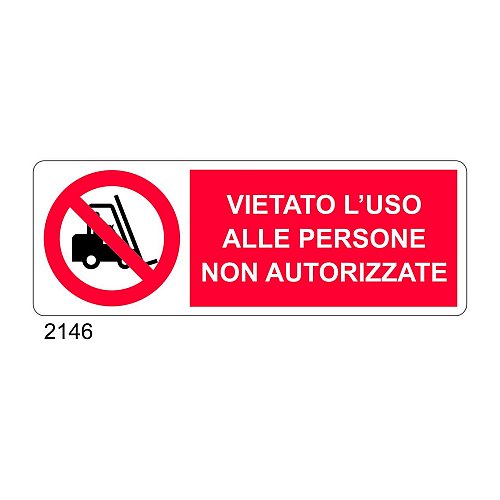 Vietato l'uso alle persone non autorizzate - B - Alluminio 765x270 mm