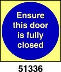 Ensure this door is fully closed - assicurarsi che questa porta sia completamente chiusa - A - ADL 100x100 mm