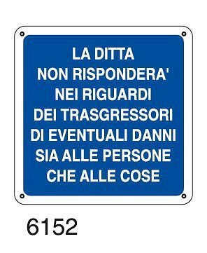 La ditta non risponderà nei riguardi dei trasgressori - B - PVC adesivo 160x160 mm