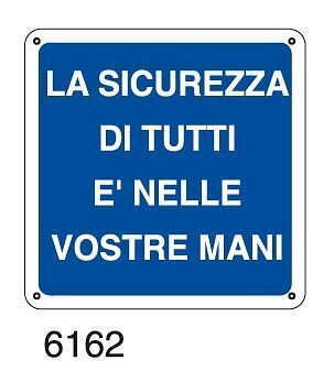 La sicurezza di tutti è nelle vostre mani - A - Alluminio 120x120 mm - Conf 10 pz.