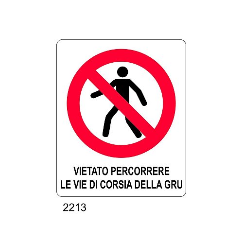 Vietato percorrere le vie di corsa della gru - C - PVC adesivo 270x370 mm