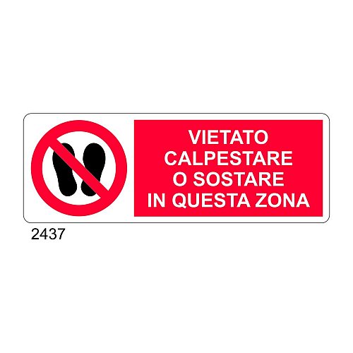 Vietato calpestare o sostare in questa zona - A - PVC adesivo 350x125 mm