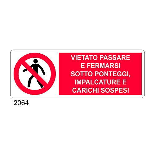 Vietato passare e fermarsi sotto ponteggi, impalcature e carichi sospesi - A - Alluminio 350x125 mm - Conf 10 pz.