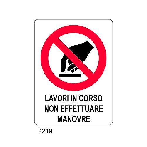 Lavori in corso non effettuate manovre - A - Alluminio 115x180 mm