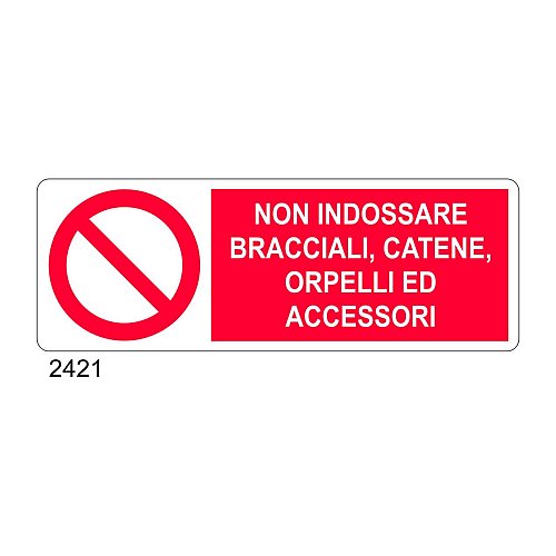 Non indossare bracciali, catene, orpelli ed accessori - A - Alluminio 350x125 mm