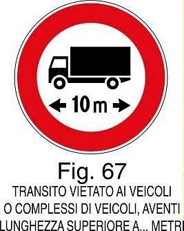 Transito vietato ai veicoli o complessi di veicoli aventi lung. superiore a - C - Ferro CL.1 90cm