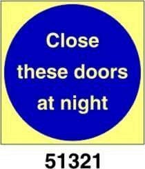 Close these doors at night - chiudere queste porte di notte - A - ADL 100x100 mm