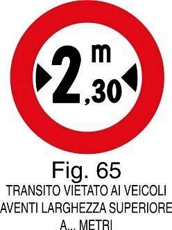 Transito vietato ai veicoli aventi larghezza superiore a... metri
