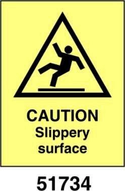 Caution slippery surface