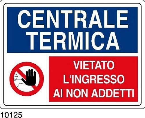 Centrale Termica, vietato l'ingresso ai non addetti - A - Alluminio - 300x200 mm