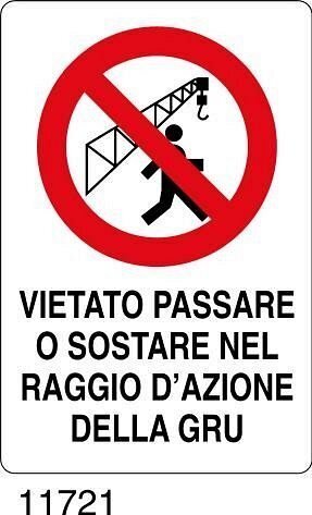 Vietato passare o sostare nel raggio d'azione della gru - B - Polionda 500x700 mm