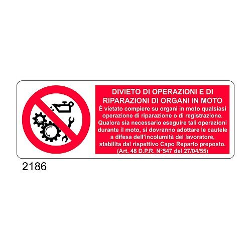 Divieto di operazioni e di riparazioni di organi in moto - C - Alluminio 330x500 mm - Conf 10 pz.