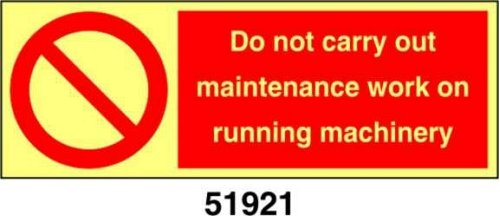 Do not carry out maintenance work on running machinery - A - ADL 200x75 mm