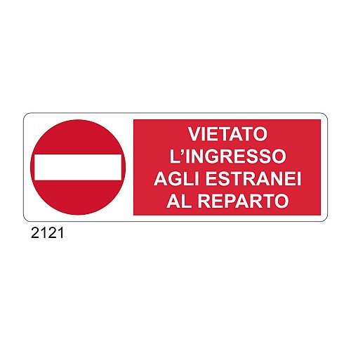 Vietato l'ingresso agli estranei al reparto - C - Alluminio 330x500 mm - Conf 10 pz.