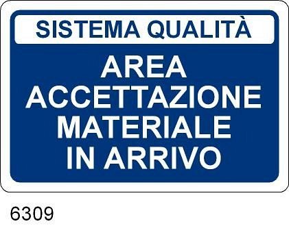 Area Accettazione Materiale in Arrivo - A - PVC Adesivo - 300x200 mm