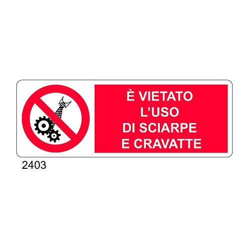 E' vietato l'uso di sciarpe e cravatte - C - Alluminio 330x500 mm - Conf 10 pz.