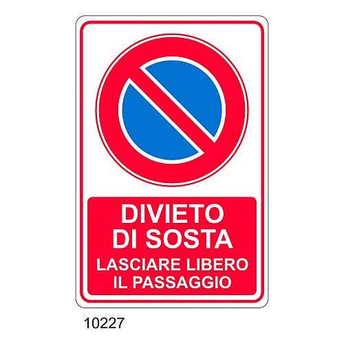 Cartello Divieto di Sosta lasciare libero il passaggio - A - Alluminio 130x200 mm
