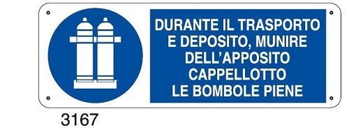 Durante il trasporto e deposito, munire dell'apposito cappellotto le bombole piene - C - Alluminio 330x500 mm