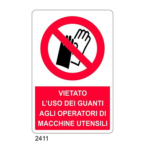 Vietato l'uso dei guanti agli operatori di macchine utensili - C - Alluminio 330x500 mm