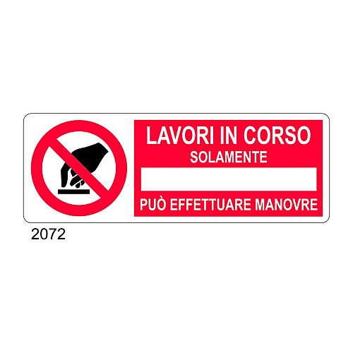 Lavori in corso, solamente può effettuare manovre - D - Alluminio 1400x500 mm - Conf 10 pz.