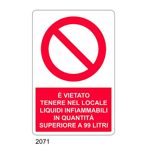 E' vietato tenere nel locale liquidi infiammabili in quantità superiore a 99 Litri - C - Alluminio 330x500 mm