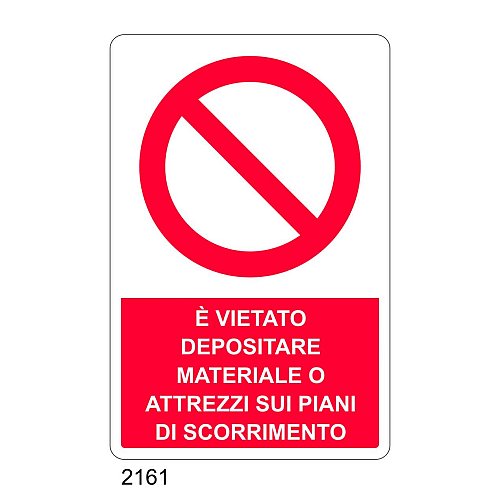 E' vietato depositare materiali o attrezzi sui piani di scorrimento - C - Alluminio 330x500 mm