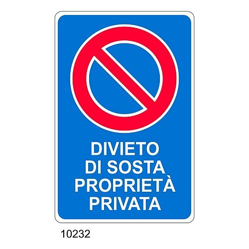 Cartrello Divieto di Sosta proprietà privata - Materiale e formato - segnaletica di divieto B - Alluminio 200x300 mm
