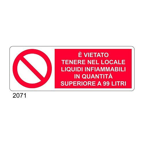 E' vietato tenere nel locale liquidi infiammabili in quantità superiore a 99 Litri - A - Alluminio 350x125 mm