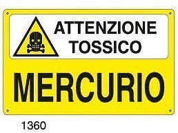 Attenzione tossico-Mercurio - A - Alluminio 500x330 mm - Conf 10 pz.