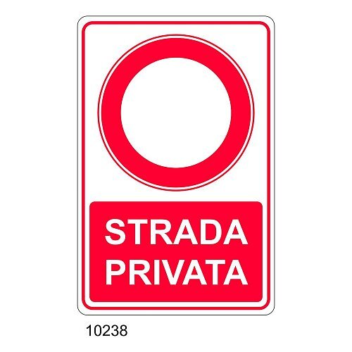 Cartello Strada privata - Materiale e formato - segnaletica di divieto C - Alluminio 300x450 mm