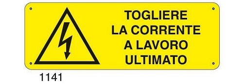 Togliere la corrente a lavoro ultimato - C - Alluminio 330x500 mm