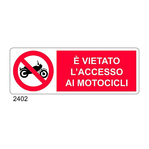 E' vietato l'accesso ai motocicli - C - Alluminio 330x500 mm - Conf 10 pz.